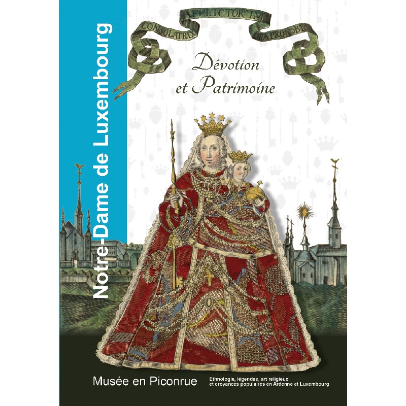 Notre-Dame de Luxembourg – Dévotion et patrimoine