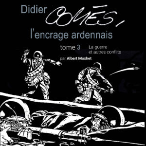 Didier Comès. L'encrage ardennais Tome 3