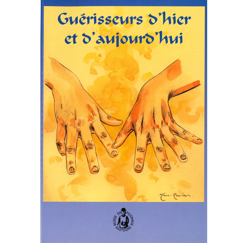 Guérisseurs d&rsquo;hier et d&rsquo;aujourd&rsquo;hui