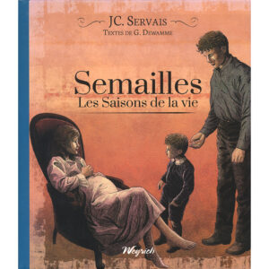 Les Saisons de la Vie, tome 2 - Semailles