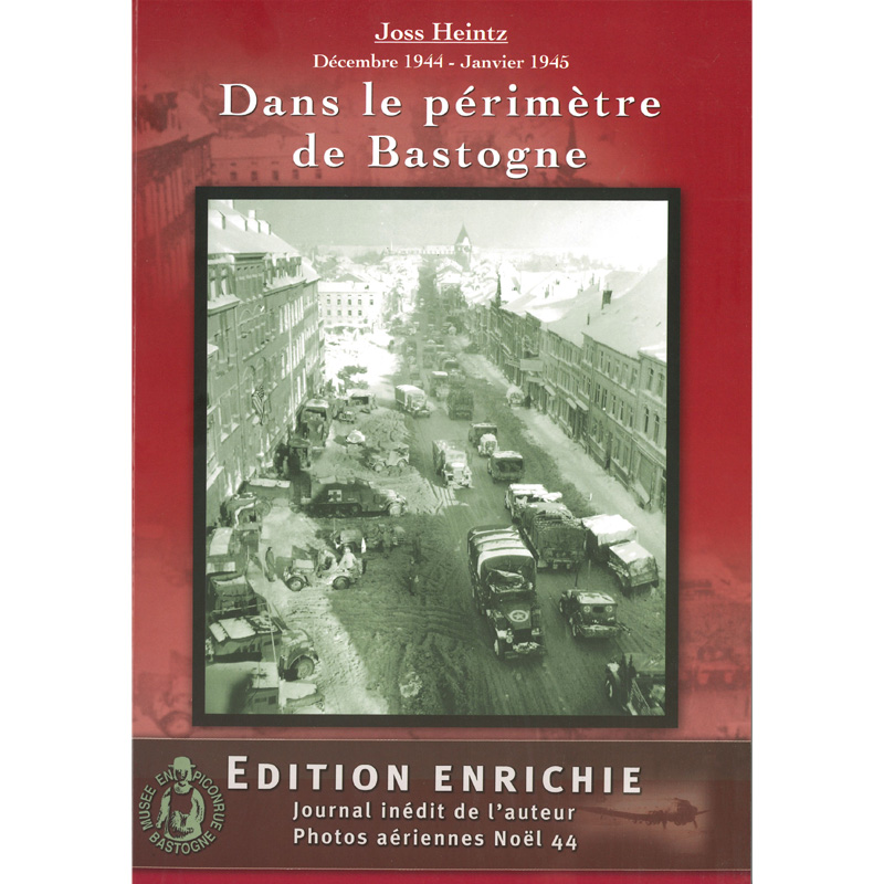 Décembre 1944 – Janvier 1945. Dans le périmètre de Bastogne