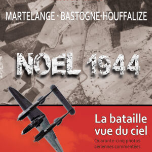 Noël 1944, la bataille vue du ciel