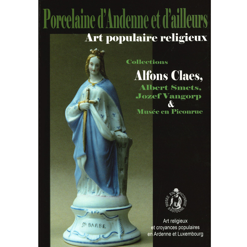 Porcelaine d&rsquo;Andenne et d&rsquo;ailleurs
